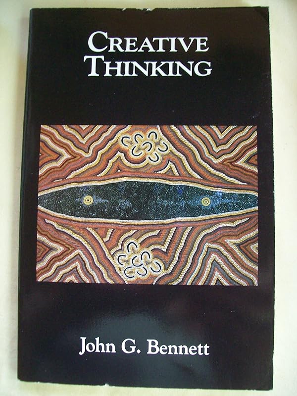 Creative Thinking by John G. Bennett