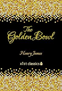 The Golden Bowl (Xist Classics)