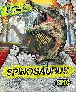 Spinosaurus (World of Dinosaurs) by Rebecca Sabelko