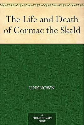 The Life and Death of Cormac the Skald