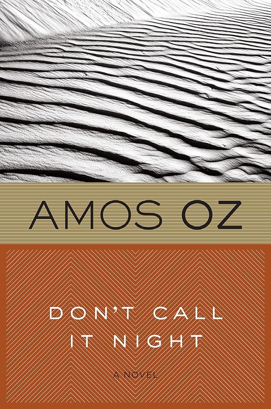 Don't Call It Night: A Novel (Harvest in Translation) by Amos Oz