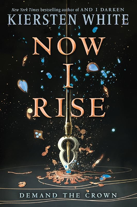 Now I Rise (And I Darken) by Kiersten White