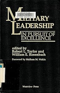 Military Leadership: In Pursuit Of Excellence by Robert L. Taylor