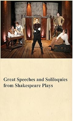Great Speeches and Soliloquies from Shakespeare Plays