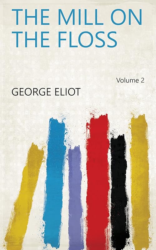 The Mill on the Floss Volume 2 by George Eliot