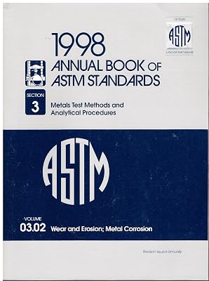 Wear and Erosion, Metal Corrosion (ANNUAL BOOK OF A S T M STANDARDS VOLUME 0302)
