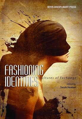 Fashioning Identities: Cultures of Exchange
