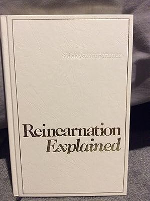 Reincarnation Explained