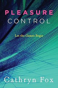 Pleasure Control (Pleasure Games Trilogy Book 1)