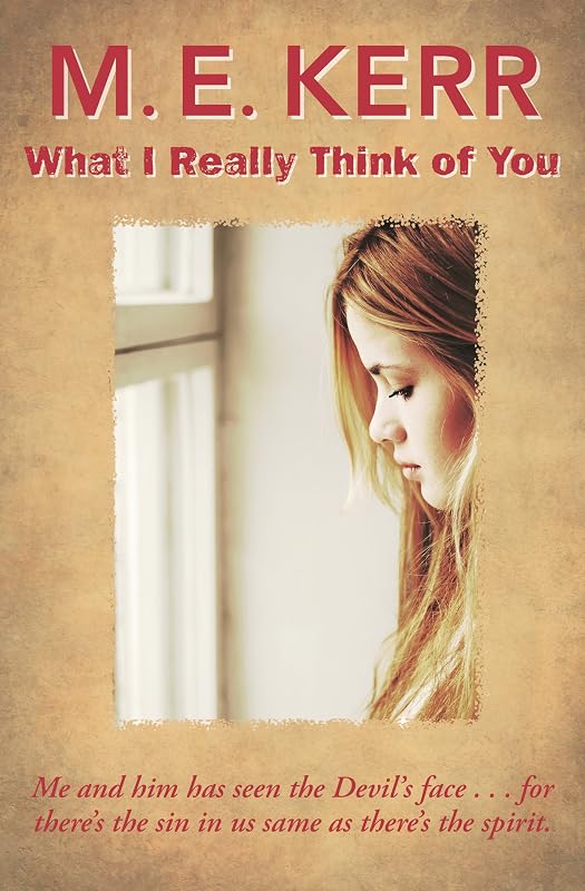 What I Really Think of You by M. E. Kerr