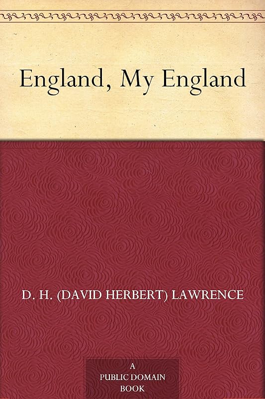 England, My England by D. H. (David Herbert) Lawrence