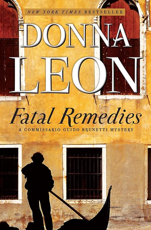 Fatal Remedies (Commissario Brunetti Book 8) by Donna Leon