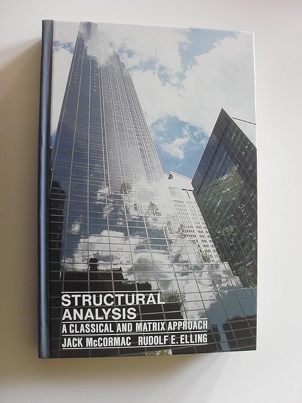 Structural Analysis: A Classical and Matrix Approach by Jack McCormac