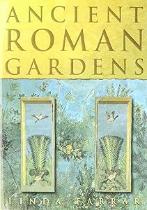 Ancient Roman Gardens by Linda Farrar