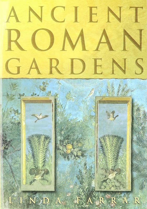Ancient Roman Gardens by Linda Farrar