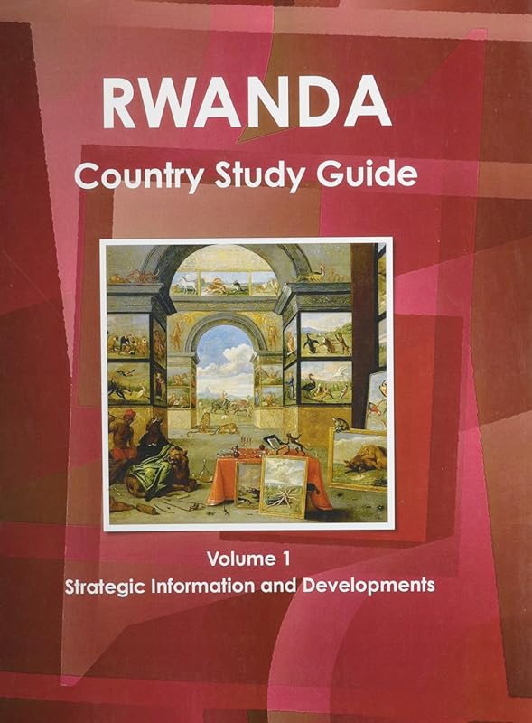Rwanda Country Study Guide (World Country Study Guide Library) by Ibp Usa