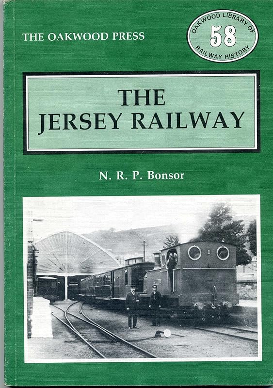 The Jersey Railway (J.R.& T.) by N R P Bonsor: