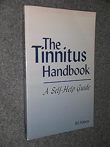 The Tinnitus Handbook : A Self Help Guide by Bill Habets