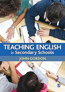 Teaching English in Secondary Schools by John Gordon