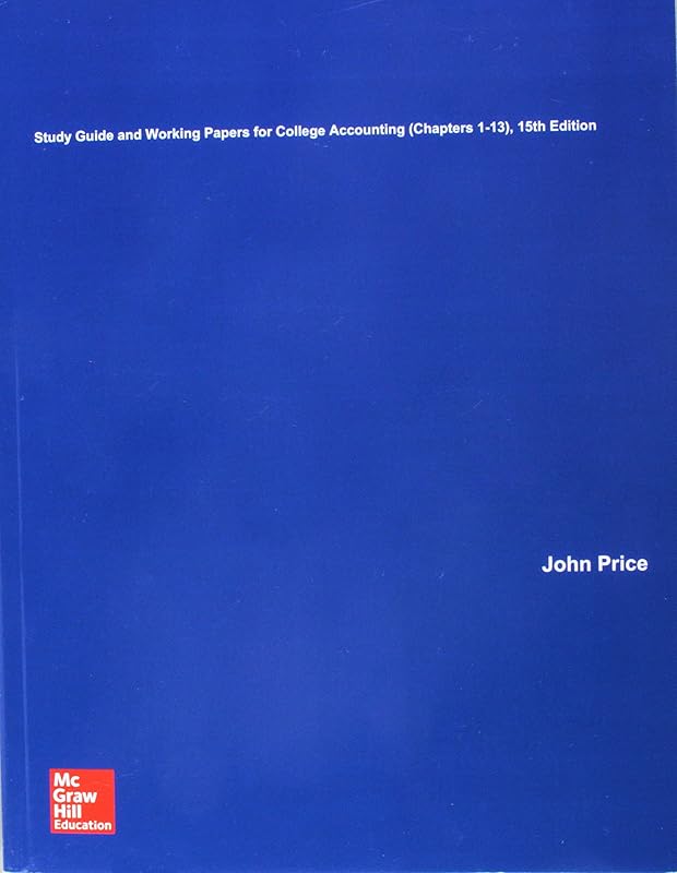 Create Only Working Papers for College Accounting (Chapters 1-13) by John Price