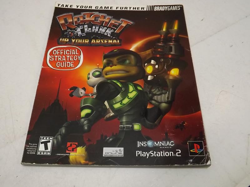 Ratchet &Clank(tm): Up Your Arsenal Official Strategy Guide by Greg Off