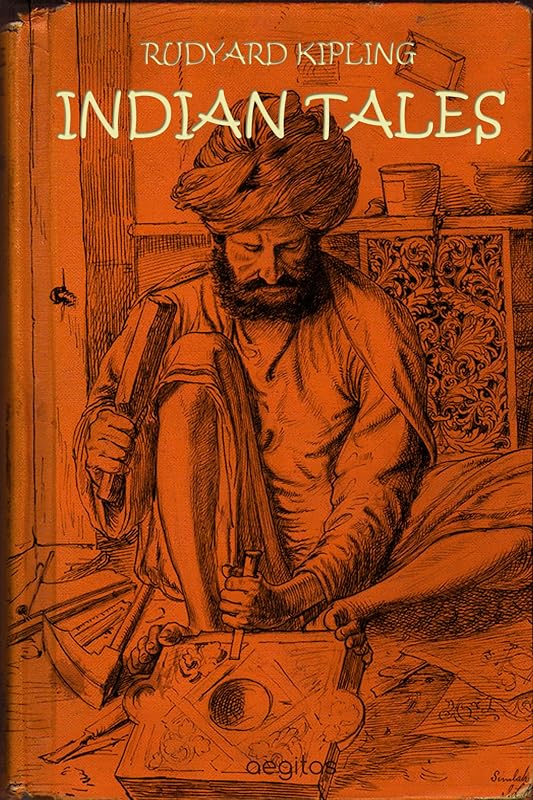 Indian Tales by Rudyard Kipling