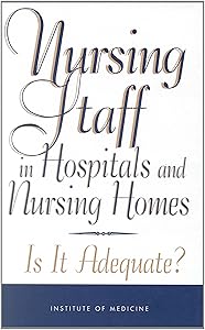 Nursing Staff in Hospitals and Nursing Homes: Is It Adequate?