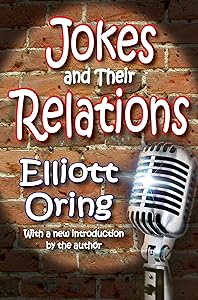 Jokes and Their Relations by Elliott Oring
