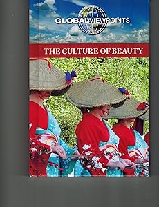 The Culture of Beauty (Global Viewpoints)