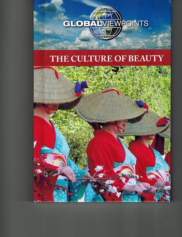 The Culture of Beauty (Global Viewpoints) by Laurie Willis