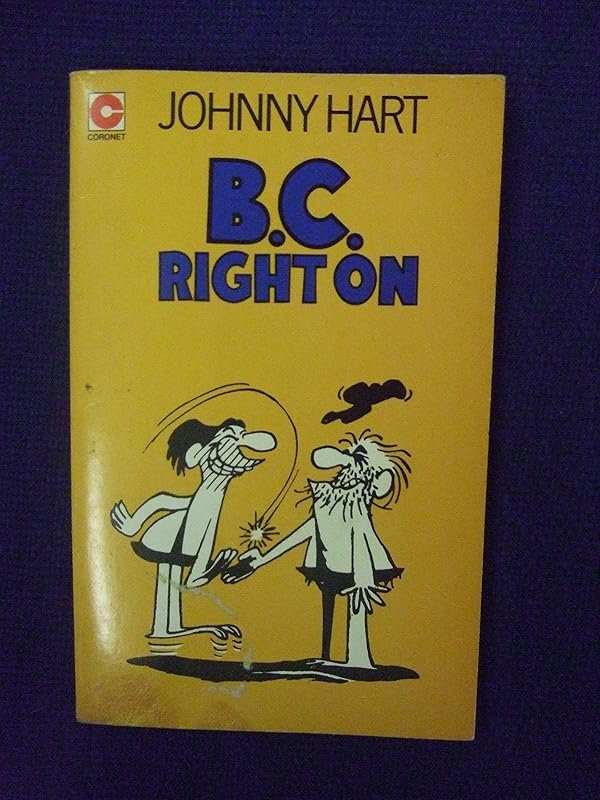 B. C. Right on by Johnny Hart