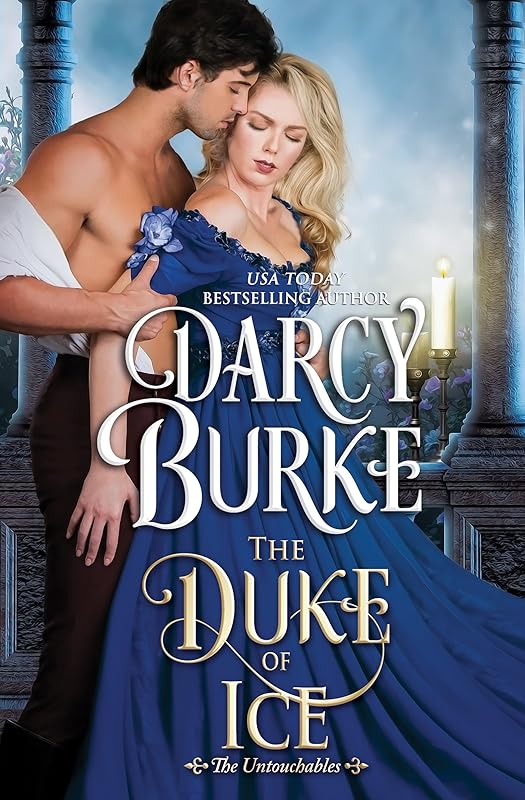 The Duke of Ice (The Untouchables Book 7) by Darcy Burke