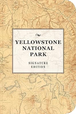 The Yellowstone National Park Signature Notebook: An Inspiring Notebook for Curious Minds (The Signature Notebook Series)