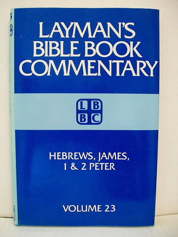 Layman's Bible Book Commentary: Hebrews, James, 1 & 2 Peter (Vol. 23) by Foy Valentine