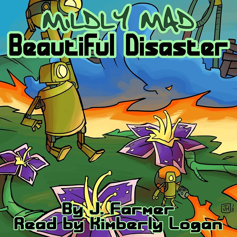 Beautiful Disaster (Mildly Mad) by J. Farmer