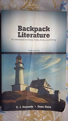Backpack Literature: An Introduction to Fiction, Poetry, Drama, and Writing