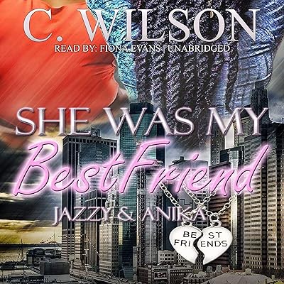 She Was My Best Friend: Jazzy & Anika: She Was My Best Friend Series, Book 5