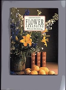 FLOWER ARRANGING by Susan. McAffer