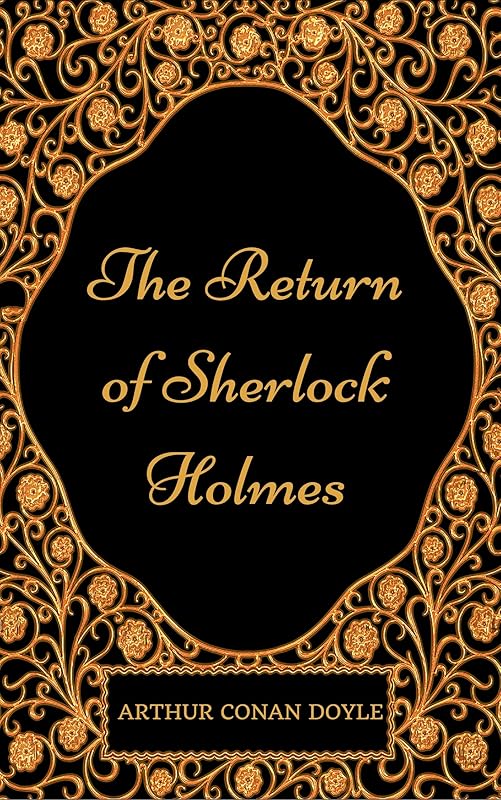 The Return of Sherlock Holmes: By Arthur Conan Doyle - Illustrated by Arthur Conan Doyle