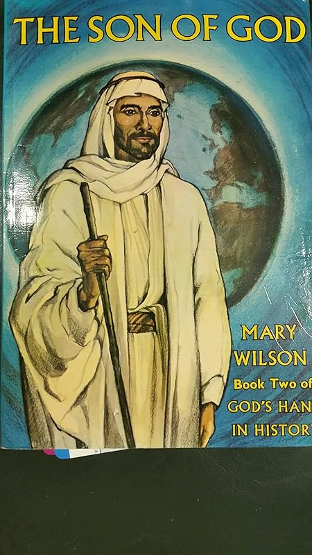The Son of God: Book Two of God's Hand in History by Vera Louise Drysdale