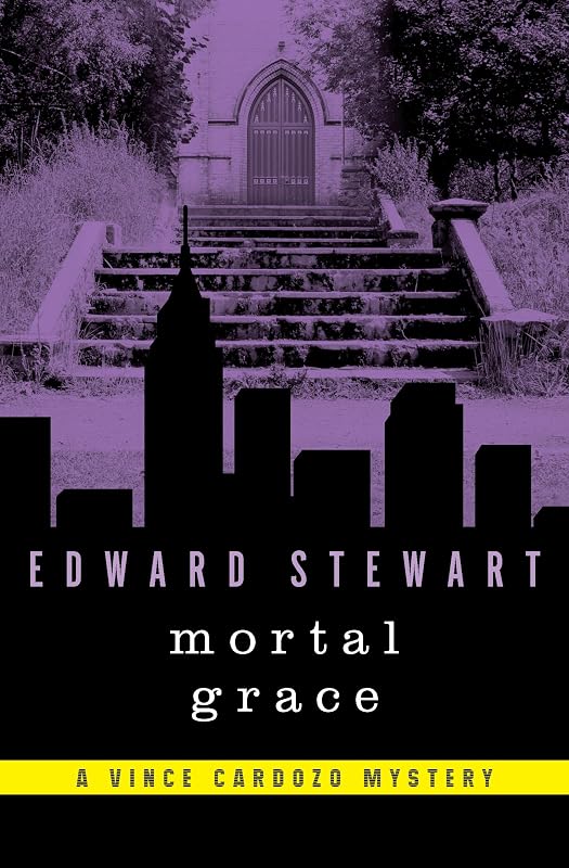Mortal Grace (The Vince Cardozo Mysteries) by Edward Stewart