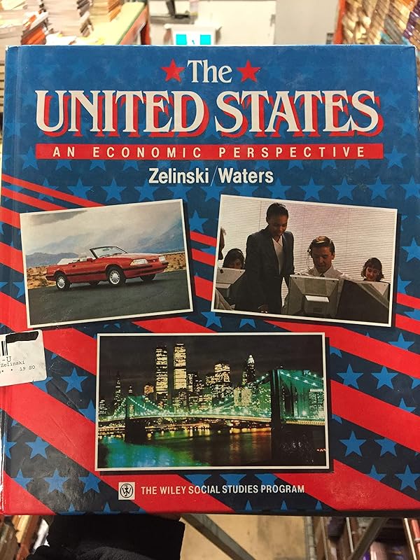 Zelinski: the United States : an Economic Perspec Tive by unknown author