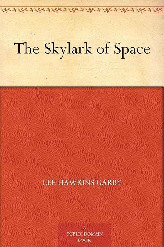 The Skylark of Space by E. E. Smith