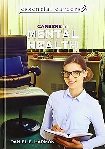 Careers in Mental Health (Essential Careers) by Daniel E. Harmon