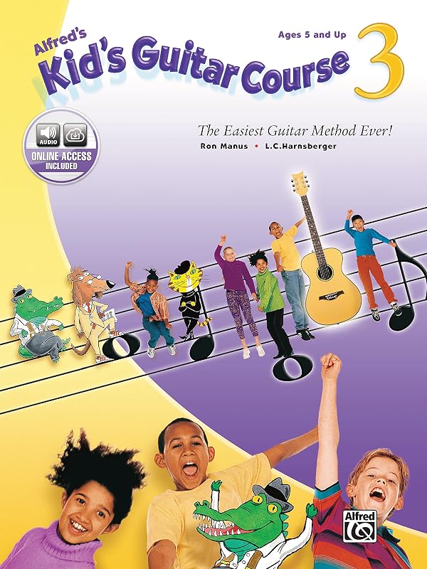 Alfred's Kid's Guitar Course 3: The Easiest Guitar Method Ever!, Book & Online Audio by Ron Manus
