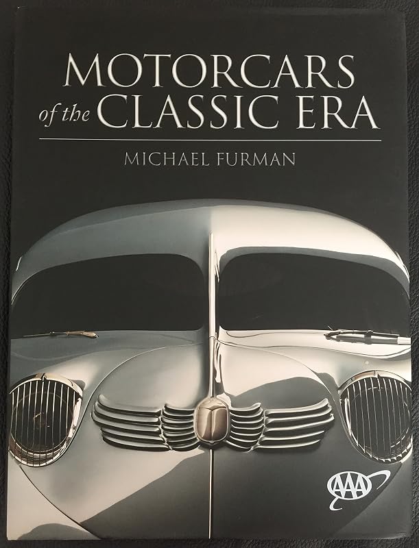 Motorcars of the Classic Era by Michael Furman
