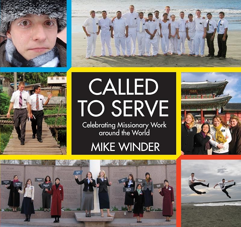 Called to Serve: Celebrating Missionary Work around the World by Mike Winder