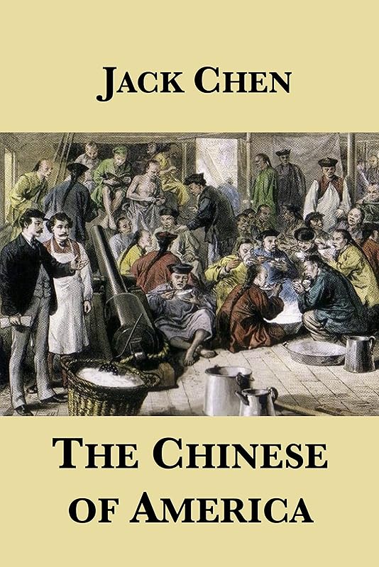 The Chinese of America by Jack Chen
