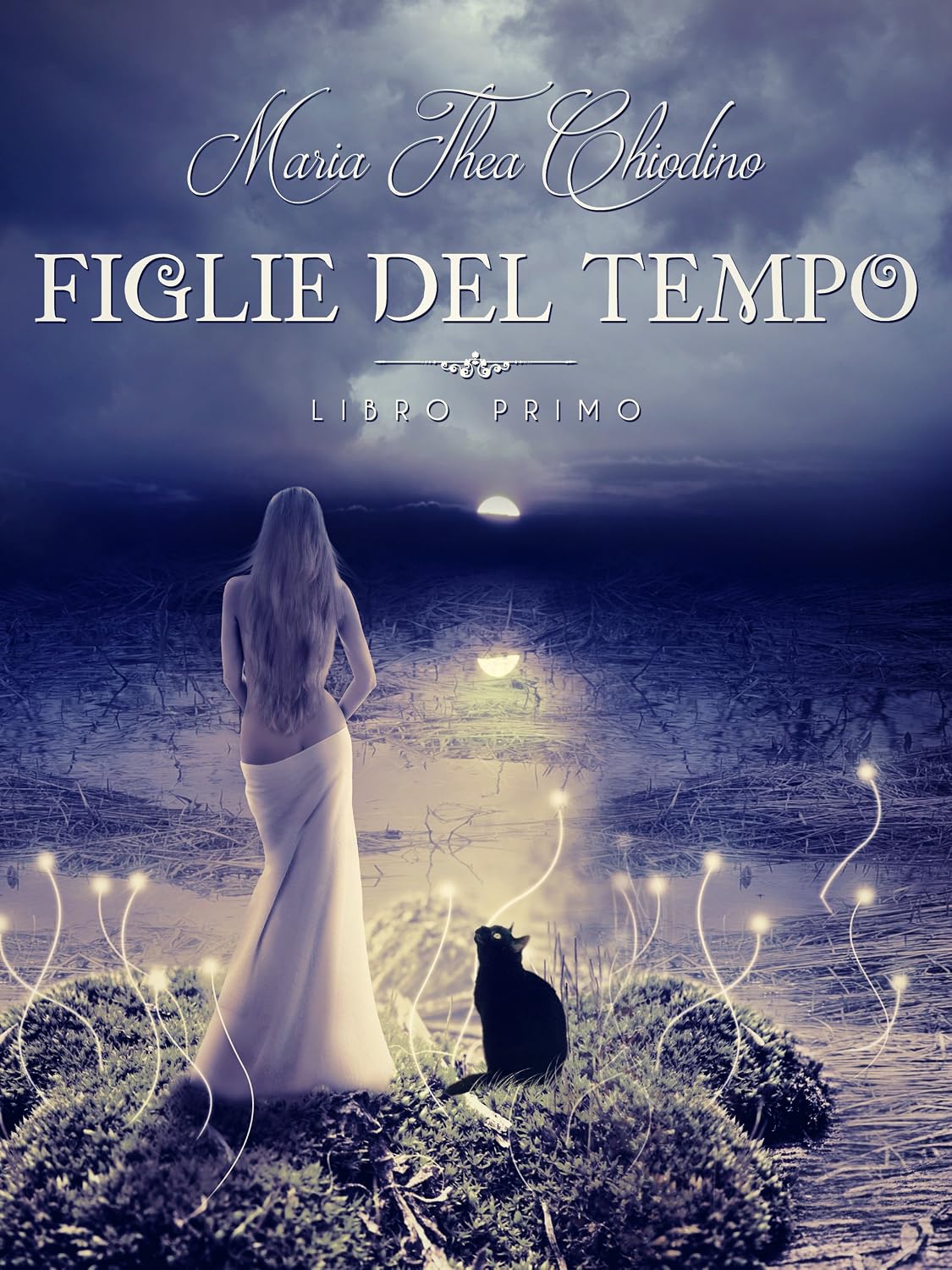Maria Thea Chiodino - Figlie del tempo. Libro I (2015)