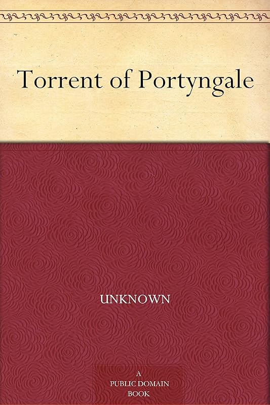 Torrent of Portyngale by Unknown